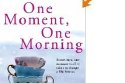 One Moment One Morning 