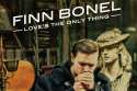 Finn Bonel - 'Love’s The Only Thing'