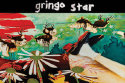Gringo Star - Count Yer Lucky Stars 