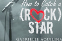 How to Catch a Rock Star