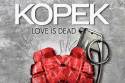 Kopek - Love Is Dead