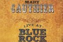Mary Gauthier - Live At Blue Rock 