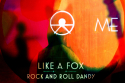ME - Like A Fox/Rock and Roll Dandy