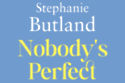 Nobody's Perfect by Stephanie Butland