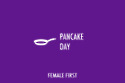 Pancake Day on Female First