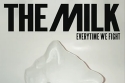 The Milk - Every Time We Fight