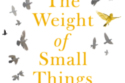 The Weight of Small Things