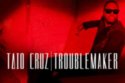 Taio Cruz: Troublemaker