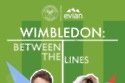 Wimbledon: Between the Lines