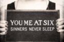 You Me At Six - Sinners Never Sleep