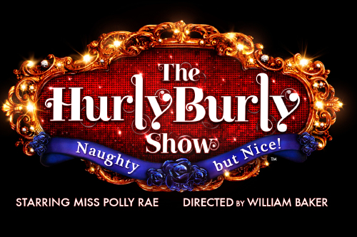 The Hurly Burly Show Naughty But Nice