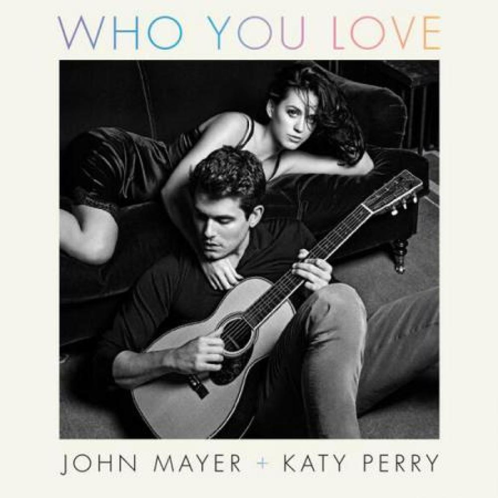 Who You Love artwork ft. John Mayer and Katy Perry
