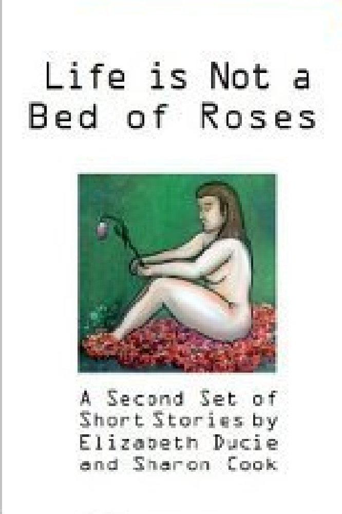 Life is Not a Bed of Roses 