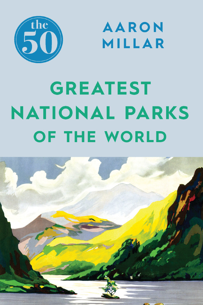 50 Greatest National Parks of the World
