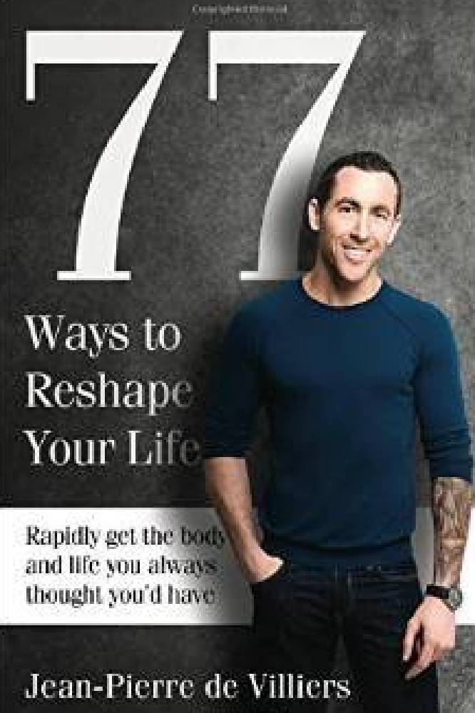 77 Ways to Reshape Your Life