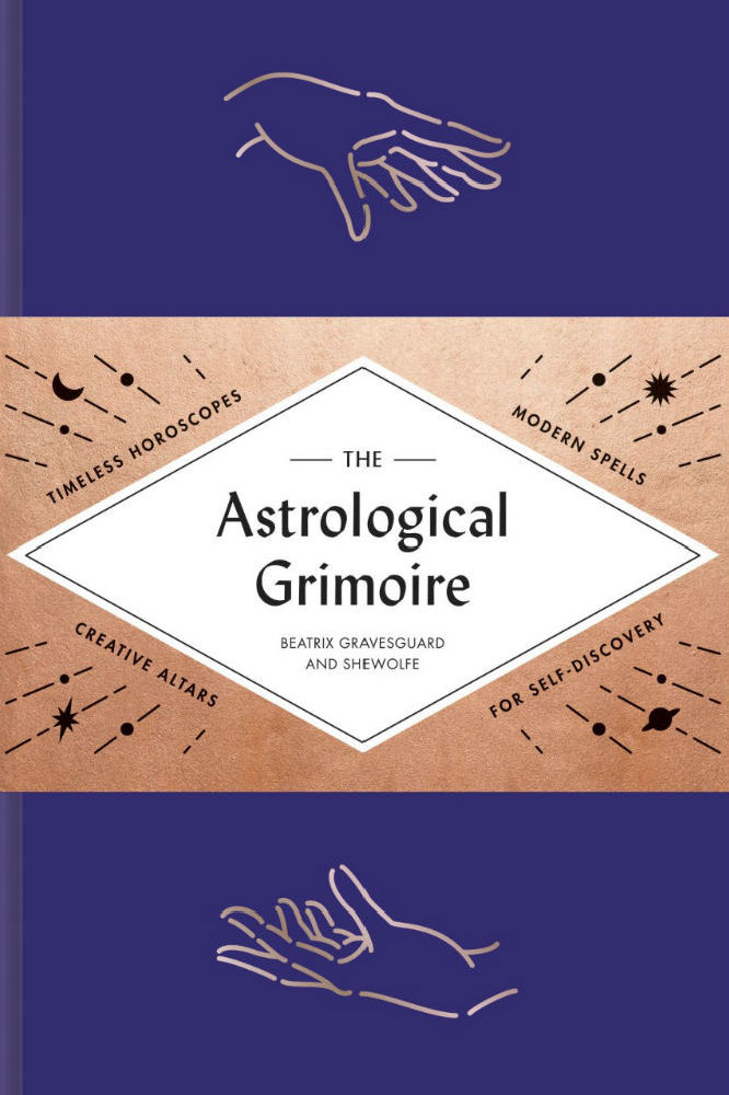 The Astrological Grimoire by Shewolfe and Beatrix Gravesguard