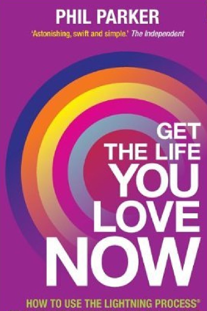 Get the Life You Love Now! 