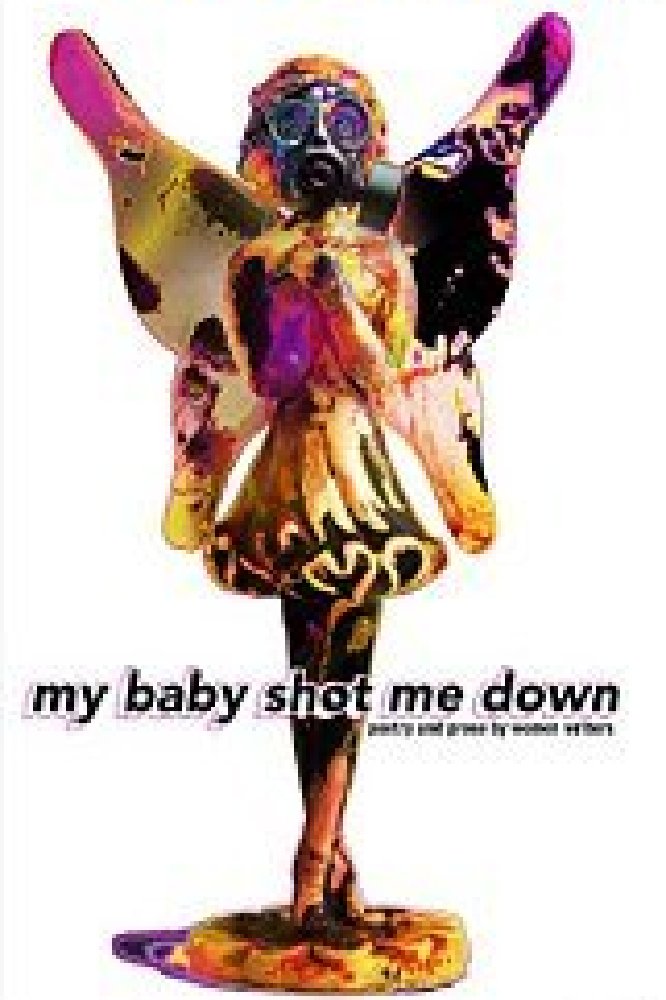 My Baby Shot Me Down 