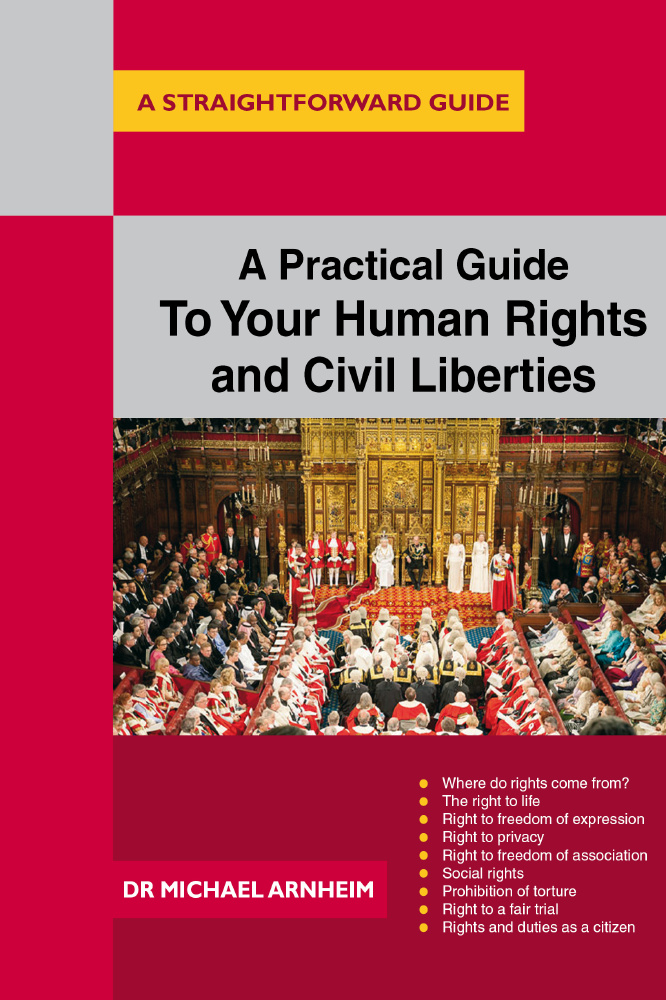 A Practical Guide To Your Human Rights And Civil Liberties