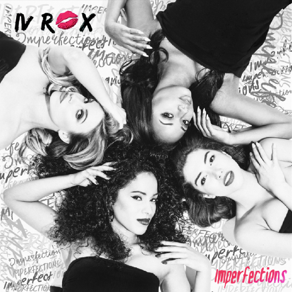 IV Rox's debut EP 'Imperfections' is out now!