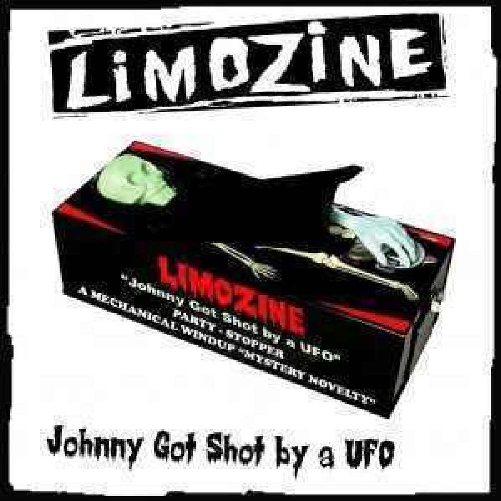 Limozine - Johnny Got Shot By A UFO