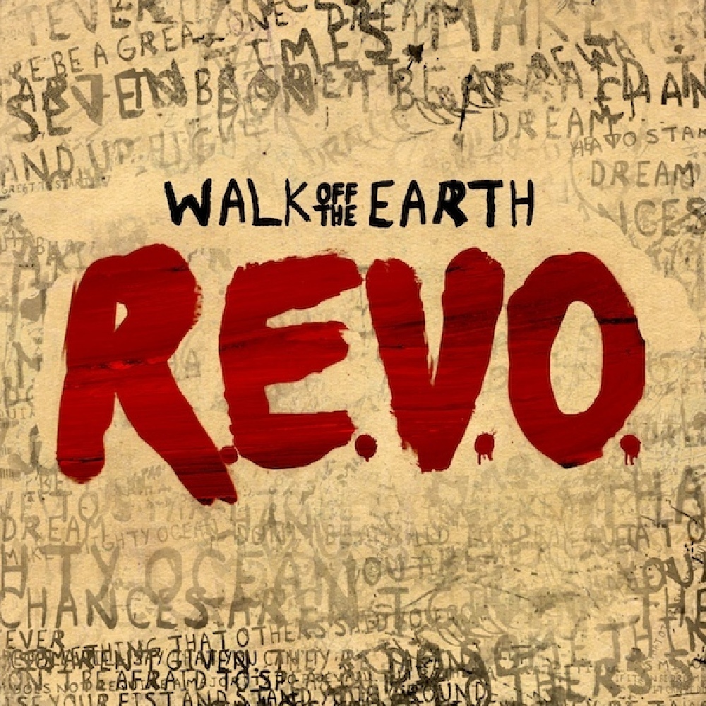 Walk Off The Earth - R.E.V.O