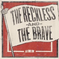 All Time Low - Reckless And The Brave