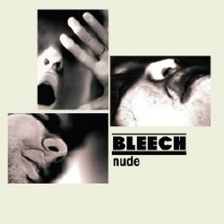 Bleech - Nude 