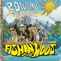 Bowling For Soup - Fishin’ For Woos