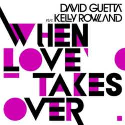 David Guetta ft Kelly Rowland - When Love Takes Over