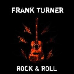 Frank Turner: Rock & Roll