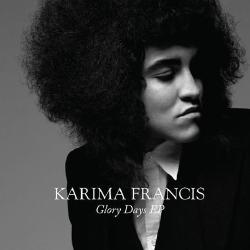 Karima Francis - Glory Days