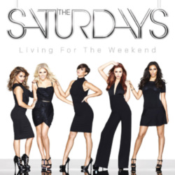 The Saturdays 'Living For The Weekend'