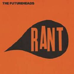 The Futureheads - Rant