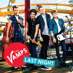 The Vamps - 'Last Night'