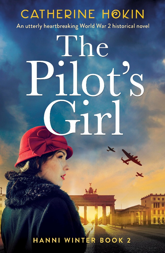 The Pilot's Girl by Catherine Hokin is out now
