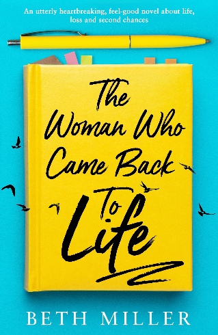 Beth Miller's new book, The Woman Who Came Back To Life, is out from January 5th, 2022
