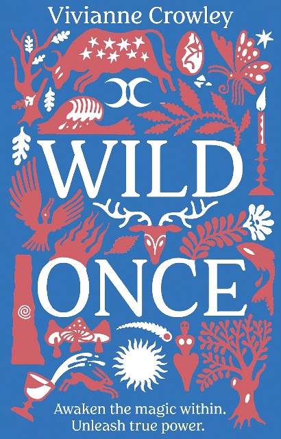 Wild Once by Vivianne Crowley / Image credit: Century