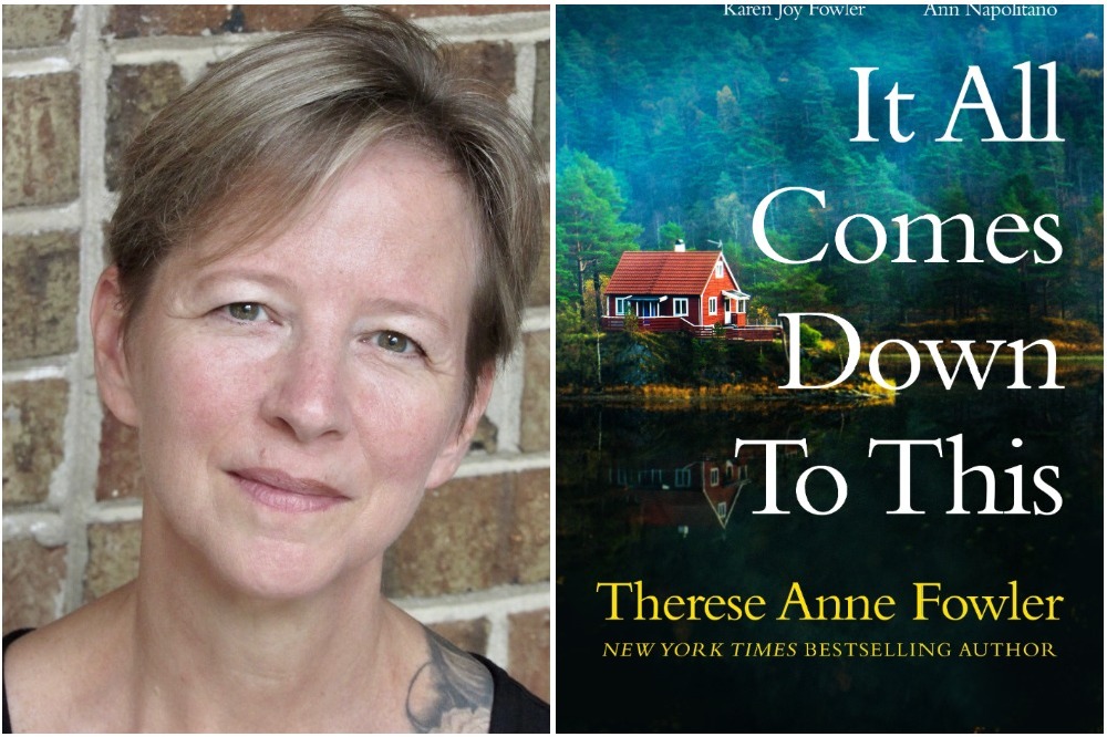 Therese Anne Fowler, It All Comes Down To This