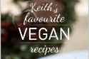 Keith's Favourite Vegan Recipes