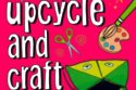 You Can Upcycle and Craft
