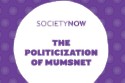 The Politicization of Mumsnet