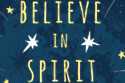 Believe In Spirit
