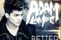 Adam Lambert - Better Than I Know Myself’