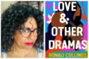 Ronali Collings, Love and Other Dramas