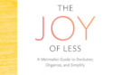 The Joy Of Less