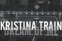 Kristina Train - Dream Of Me EP