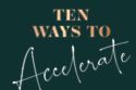 'Ten ways to accelerate your wealth' out now.