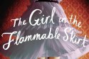 The Girl In The Flammable Skirt