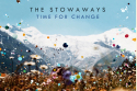 The Stowaways - Time For Change